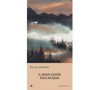 Il buio scese sull'acqua