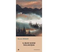 IL BUIO SCESE SULL'ACQUA - EKMAN KERSTIN - IPERBOREA