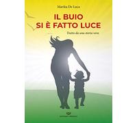 Il buio si è fatto luce