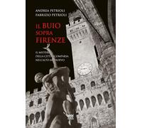 Il buio sopra Firenze. Il mistero della città scomparsa nell'alto Medioevo