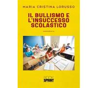 Il bullismo e l’insuccesso scolastico