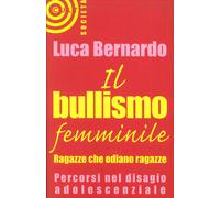 Il bullismo femminile - [Cult Editore]