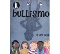 Il bullismo. Libro pop-up. Ediz. illustrata