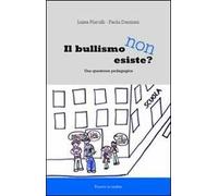 Il bullismo non esiste. Una questione pedagogica