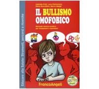 Il bullismo omofobico. Manuale teorico-pratico per insegnanti e operatori. Con CD-ROM