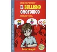 Il bullismo omofobico. Manuale teorico-pratico per insegnanti e operatori. Con CD-ROM