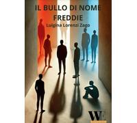 Il bullo di nome Freddie - [WritersEditor]