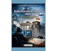 Il Bundesnachrichtendienst (BND). Il servizio di intelligence estero della Germania