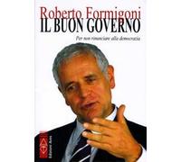 Il buon governo. Per non rinunciare alla democrazia