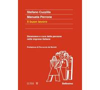 Il buon lavoro. Benessere e cura delle persone nelle imprese italiane