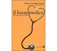Il buon medico. Chi, come, dove trovarlo