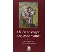 Il buon messaggio seguendo Matteo. Con un testo di Boghos Levon Zekiyan