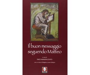 Il buon messaggio seguendo Matteo. Con un testo di Boghos Levon Zekiyan