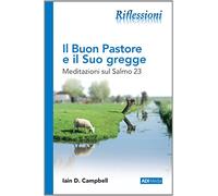 Il buon pastore e il suo gregge. Meditazioni sul salmo 23