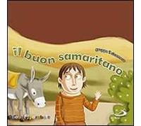 Il buon samaritano. Ediz. illustrata