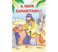 Il buon samaritano. Le paraboline. Ediz. illustrata