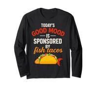 Il buon umore di oggi sponsorizzato dai tacos di pesce - Foodie umoristico Maglia a Manica