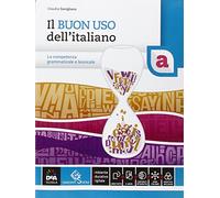 Il buon uso dell'italiano. Vol. A. Per le Scuole superiori. Con e-book. Con espansione online