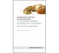 Il buono dell'economia. Etica e mercato oltre i luoghi comuni