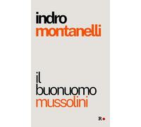 Il buonuomo Mussolini