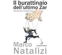 Il burattinaio dell'ultimo zar. Grigorij Rasputin