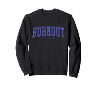 Il Burnout è Il Mio Sport Estremo Felpa
