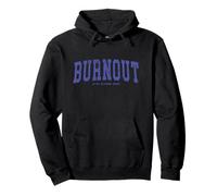 Il Burnout è Il Mio Sport Estremo Felpa con Cappuccio