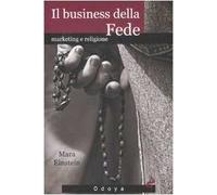 Il business della fede. Marketing e religione