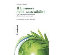Il business della sostenibilità. Uno sguardo post-ideologico alle tematiche ambientali