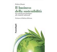 Il business della sostenibilità. Uno sguardo post-ideologico alle tematiche ambientali