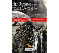 Il business dell'acqua. Compagnie e multinazionali contro la gente