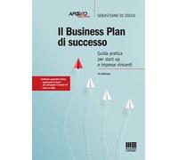 Il business plan di successo. Guida pratica per start-up e imprese vincenti. Con Contenuto digitale per accesso online