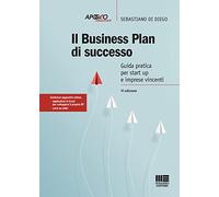 Il business plan di successo. Guida pratica per start-up e imprese vincenti. Con Contenuto digitale per accesso online