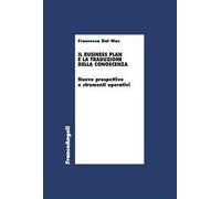 Il business plan e la traduzione della conoscenza. Nuove prospettive e strumenti operativi