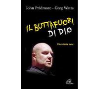 Il buttafuori di Dio. Una storia vera. Ediz. illustrata