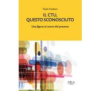 Il C.T.U.. Questo sconosciuto. Una figura al centro del processo