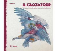Il cacciatore - Capitta Alberto