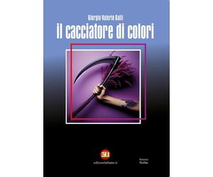 Il cacciatore di colori. Ediz. integrale [Paperback] [Oct 01, 2024] Galli, Giorg