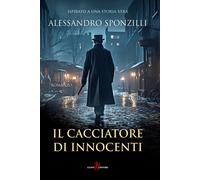 Il cacciatore di innocenti - Sponzilli Alessandro