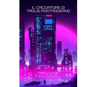 IL CACCIATORE DI TAGLIE POSTMODERNO