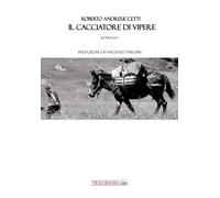 Il cacciatore di vipere [Paperback] Andreuccetti, Roberto