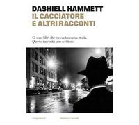Il cacciatore e altri racconti