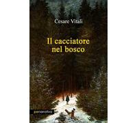 Il cacciatore nel bosco