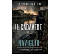 Il cadavere del Naviglio: Un indagine dell'ispettrice Martinez