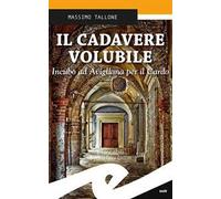 Il cadavere volubile. Incubo ad Avigliana per il Cardo