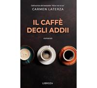 Il caffè degli addii - Laterza Carmen