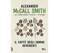 Il caffè degli uomini avvenenti [Paperback] [Oct 24, 2019] McCall Smith, Alexand