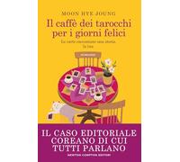 Il caffè dei tarocchi per i giorni felici