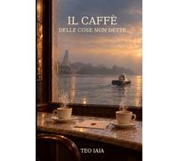 Il Caffè delle cose non dette