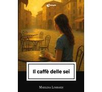 Il caffè delle sei